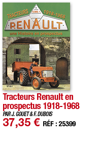 Tracteurs Renault en prospectus 1918-1968   PAR J  GOUET & F  DUBOIS 37,35   RÉF : 25399