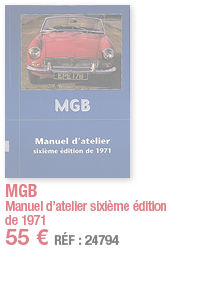 MGB Manuel d atelier sixième édition de 1971 55   RÉF : 24794