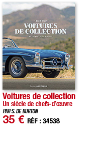 Voitures de collection Un siècle de chefs-d œuvre PAR S  DE BURTON 35   RÉF : 34538
