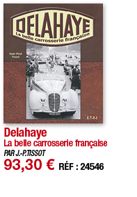 Delahaye La belle carrosserie française PAR J -P TISSOT 93,30   RÉF : 24546