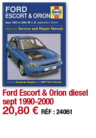 Ford Escort & Orion diesel sept 1990-2000   20,80   RÉF : 24061