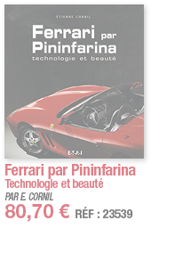 Ferrari par Pininfarina Technologie et beauté PAR E  CORNIL 80,70   RÉF : 23539