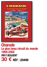 Charade Le plus beau circuit du monde 1958-2002 PAR P  BESQUENT 30   RÉF : 23409