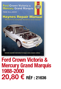 Ford Crown Victoria & Mercury Grand Marquis 1988-2000   20,80   RÉF : 21636