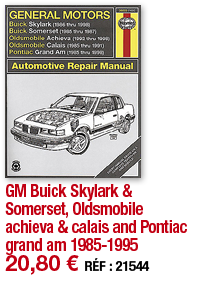 GM Buick Skylark & Somerset, Oldsmobile achieva & calais and Pontiac grand am 1985-1995   20,80   RÉF : 21544