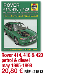 Rover 414, 416 & 420 petrol & diesel may 1995-1998   20,80   RÉF : 21513
