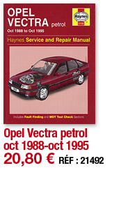 Opel Vectra petrol oct 1988-oct 1995   20,80   RÉF : 21492