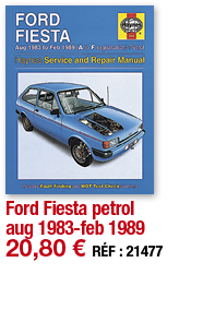 Ford Fiesta petrol aug 1983-feb 1989   20,80   RÉF : 21477