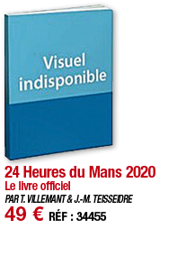 24 Heures du Mans 2020 Le livre officiel PAR T  VILLEMANT & J -M  TEISSEIDRE 49   RÉF : 34455