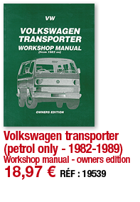 Volkswagen transporter (petrol only - 1982-1989) Workshop manual - owners edition 18,97   RÉF : 19539