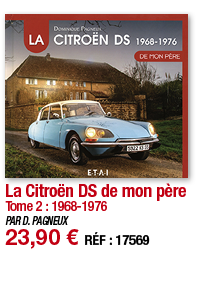 La Citroën DS de mon père Tome 2 : 1968-1976 PAR D  PAGNEUX 23,90   RÉF : 17569