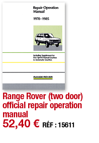 Range Rover (two door) official repair operation manual   52,40   RÉF : 15611