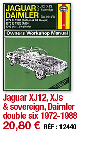 Jaguar XJ12, XJs & sovereign, Daimler double six 1972-1988   20,80   RÉF : 12440