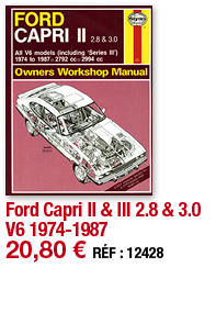 Ford Capri II & III 2 8 & 3 0 V6 1974-1987   20,80   RÉF : 12428