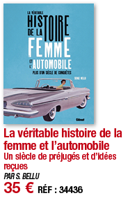 La véritable histoire de la femme et l automobile Un siècle de préjugés et d idées reçues PAR S  BELLU 35   RÉF : 34436