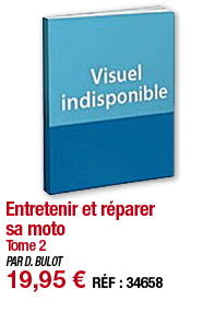 Entretenir et réparer sa moto Tome 2 PAR D  BULOT 19,95   RÉF : 34658