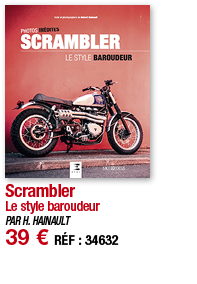 Scrambler Le style baroudeur PAR H  HAINAULT 39   RÉF : 34632