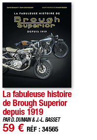 La fabuleuse histoire de Brough Superior depuis 1919   PAR D  DUMAIN & J -L  BASSET 59   RÉF : 34565