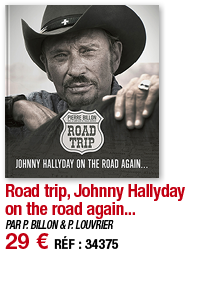 Road trip, Johnny Hallyday on the road again      PAR P  BILLON & P  LOUVRIER 29   RÉF : 34375