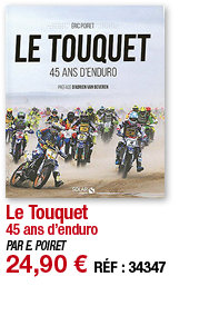 Le Touquet 45 ans d enduro PAR E  POIRET 24,90   RÉF : 34347