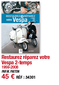 Restaurez réparez votre Vespa 2-temps 1959-2008 PAR M  PAXTON 45   RÉF : 34301