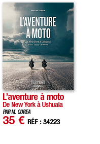L aventure à moto De New York à Ushuaia PAR M  COREA 35   RÉF : 34223