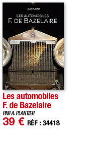 Les automobiles F  de Bazelaire   PAR A  PLANTIER 39   RÉF : 34418