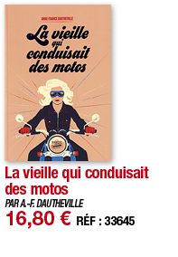 La vieille qui conduisait des motos   PAR A -F  DAUTHEVILLE 16,80   RÉF : 33645