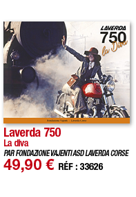 Laverda 750 La diva PAR FONDAZIONE VAJENTI ASD LAVERDA CORSE 49,90   RÉF : 33626