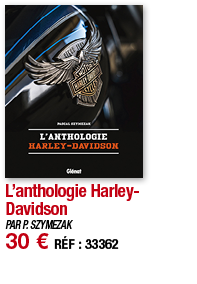 L anthologie Harley-Davidson   PAR P  SZYMEZAK 30   RÉF : 33362