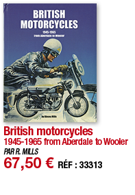 British motorcycles 1945-1965 from Aberdale to Wooler PAR R  MILLS 67,50   RÉF : 33313