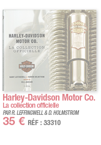 Harley-Davidson Motor Co  La collection officielle PAR R  LEFFINGWELL & D  HOLMSTROM 35   RÉF : 33310