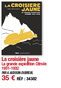 La croisière jaune La grande expédition Citroën 1931-1932 PAR A  AUDOUIN-DUBREUIL 35   RÉF : 34382