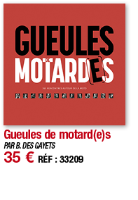 Gueules de motard(e)s   PAR B  DES GAYETS 35   RÉF : 33209