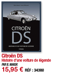 Citroën DS Histoire d une voiture de légende PAR B  MAREK 15,95   RÉF : 34380