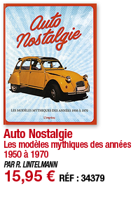 Auto nostalgie Les modèles mythiques des années 1950 à 1970 PAR R  LINTELMANN 15,95   RÉF : 34379