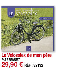 Le Vélosolex de mon père   PAR F  MENERET 29,90   RÉF : 32132
