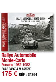 Rallye Automobile Monte-Carlo Porsche 1952-1982 PAR P  DASSE & M  LOUCHE 175   RÉF : 34364