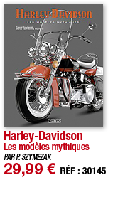 Harley-Davidson Les modèles mythiques PAR P  SZYMEZAK 29,99   RÉF : 30145