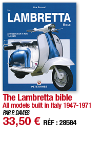 The Lambretta bible All models built in Italy 1947-1971 PAR P  DAVIES 33,50   RÉF : 28584