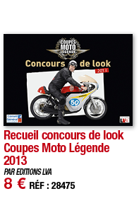 Recueil concours de look Coupes Moto Légende 2013   PAR EDITIONS LVA 8   RÉF : 28475