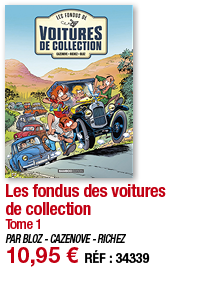 Les fondus des voitures de collection Tome 1 PAR BLOZ - CAZENOVE - RICHEZ 10,95   RÉF : 34339