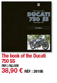 The book of the Ducati 750 SS   PAR I  FALLOON 38,90   RÉF : 26195