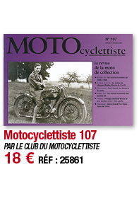 Motocyclettiste 107   PAR LE CLUB DU MOTOCYCLETTISTE 18   RÉF : 25861