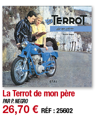 La Terrot de mon père   PAR P  NEGRO 26,70   RÉF : 25602