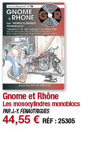 Gnome et Rhône Les monocylindres monoblocs PAR J -Y  FENAUTRIGUES 44,55   RÉF : 25305