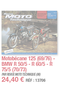 Motobécane 125 (69 76) - BMW R 50 5 - R 60 5 - R 75 5 (70 73)   PAR REVUE MOTO TECHNIQUE (06) 24,40   RÉF : 13706