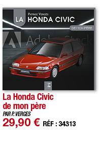 La Honda Civic de mon père   PAR P  VERGES 29,90   RÉF : 34313