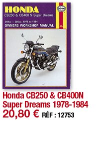 Honda CB250 & CB400N Super Dreams 1978-1984   20,80   RÉF : 12753