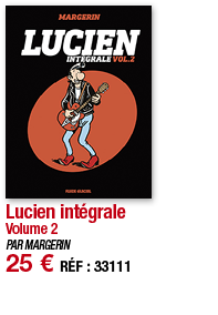 Lucien intégrale Volume 2 PAR MARGERIN 25   RÉF : 33111
